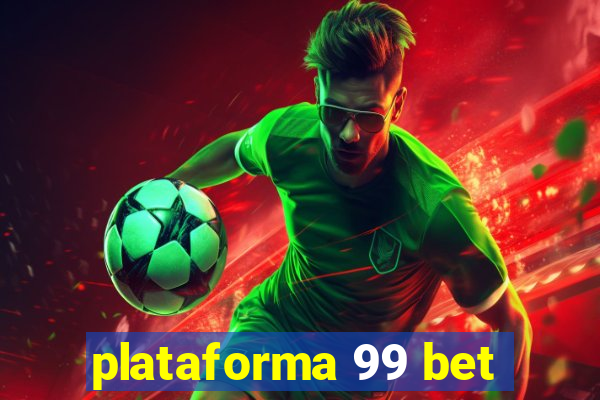 plataforma 99 bet